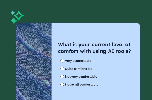 A survey form with the question “What is your current level of comfort with using AI tools?” The answer options range from “Very comfortable” to “Not at all comfortable”.