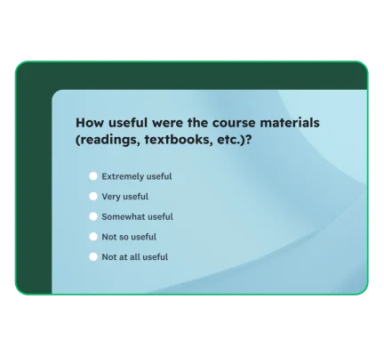 Survey box asking, ‘How useful were the course materials (readings, textbooks, etc.)?’