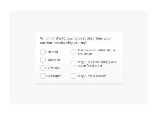 An example of a demographic segmentation survey question: Which of the following best describes your current relationship status?