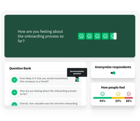 A survey question asking “How are you are feeling about the onboarding process so far?”; next to it is a question bank suggesting related questions and an ‘Anonymise respondents’ toggle that is turned on