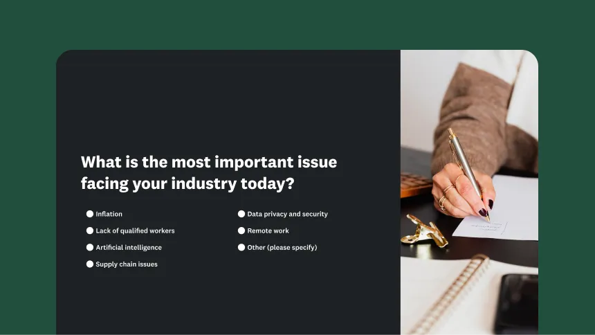 A survey question asking “What is the most important issue facing your industry today?”