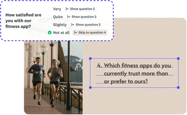 Survey logic showing a path to skip to question 4 to ask about competitors if the user is not at all satisfied with the current fitness app