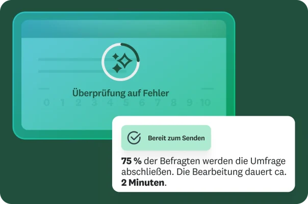Eine Grafik zeigt in einer Umfrage die Meldung „Überprüfung auf Fehler“. Ein Popup-Fenster bestätigt, dass die Umfrage gesendet werden kann, und schätzt, dass „75 % der Befragten“ diese in etwa 2 Minuten abschlie0en werden.