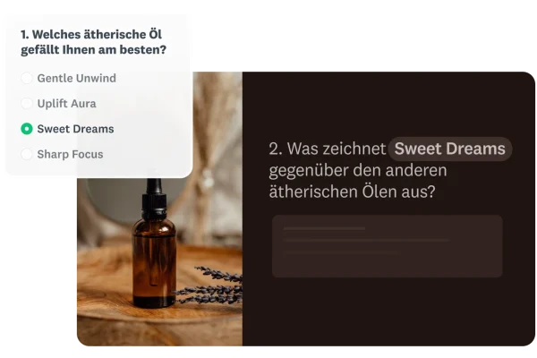 Umfrage, die erweitertes Piping darstellt. Die Auswahl von „Sweet Dreams“ als ätherisches Öl führt zu einer Follow-up-Frage, die „Sweet Dreams“ beinhaltet.