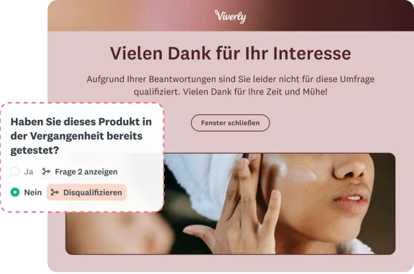 Screen einer Umfrage, die die Disqualifizierungslogik verdeutlicht: Bei Antwort von „Nein“ auf die Frage, ob das Produkt bereits getestet wurde, werden „Vielen Dank für Ihr Interesse“ und eine Schaltfläche für das Schließen des Fensters eingeblendet.