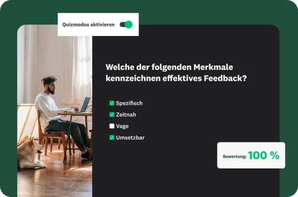 Mann sitzt am Laptop mit Grafik der Quiz-Benutzeroberfläche, Quizmodus ist aktiviert, eine Punktzahl von 100 % wird angezeigt, eine Frage lautet: Welche der folgenden Merkmale kennzeichnen effektives Feedback, mit vier Antwortmöglichkeiten: Spezifisch, Zeitnah, Vage, Umsetzbar