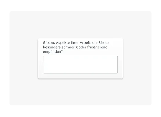 Beispiel einer offenen Frage zum Thema, welche Aspekte eines Jobs als besonders herausfordernd oder frustrierend gesehen werden