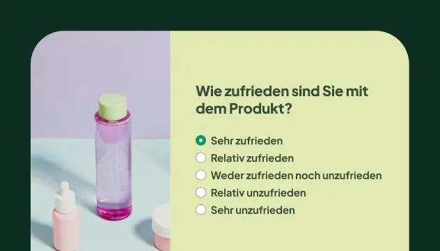 Frage zur Produktzufriedenheit neben einem Entwurf für Pflegeprodukte.