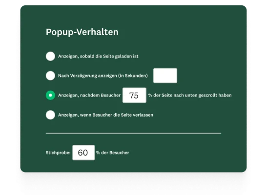 Fenster mit Optionen für das Popup-Verhalten. Dies ermöglicht die Anzeige direkt nach dem Laden der Seite oder mit einer Verzögerung, oder nachdem die Besucher oder Besucherinnen um einen Prozentsatz nach unten gescrollt haben oder eine Seite verlassen haben.