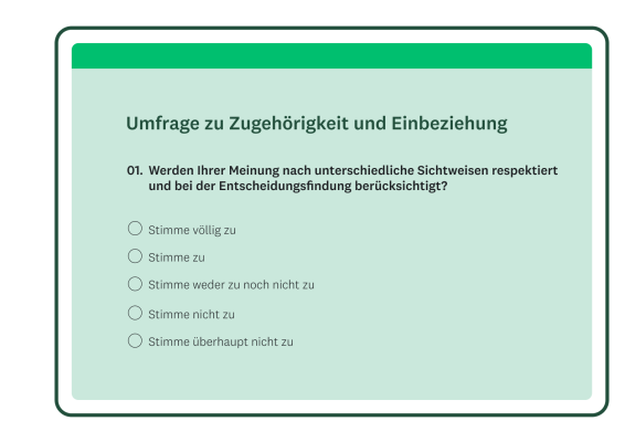 Umfrage zu Zugehörigkeit und Einbeziehung mit Multiple-Choice-Fragen: Werden Ihrer Meinung nach unterschiedliche Sichtweisen respektiert und bei der Entscheidungsfindung berücksichtigt?