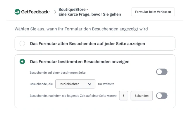 Die Benutzeroberfläche für die Zielgruppenadressierung von GetFeedback bietet Optionen für die Anzeige von Feedbackformularen für wiederkehrende Besucherinnen und Besucher nach 5 Sekunden auf einer Seite.