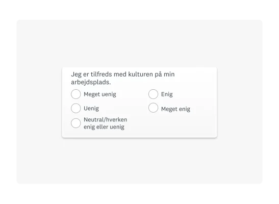 Spørgsmål med Likert-skala: "Jeg er tilfreds med kulturen på min arbejdsplads."