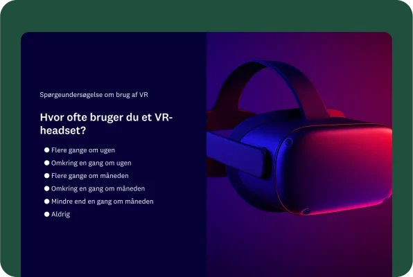 Spørgeundersøgelse om brug af VR, der spørger, hvor ofte du bruger et VR‑headset.