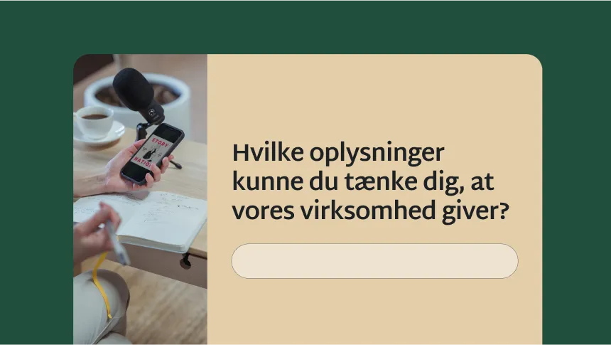 Spørgsmål om hvilke oplysninger du gerne ville have, at vores virksomhed oplyser