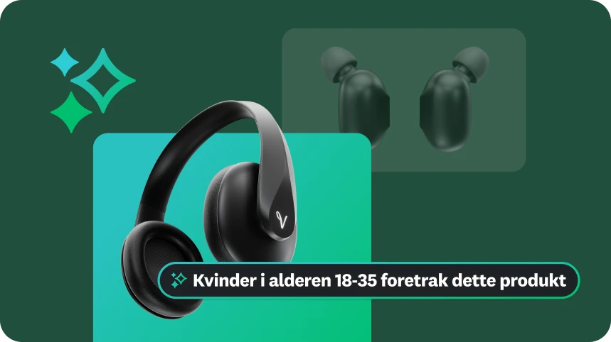 En illustration med et sæt sorte hovedtelefoner. Et oplyst tekstfelt overlejrer billedet med teksten, "Kvinder i alderen 18‑35 år foretrak dette produkt", hvilket fremhæver en specifik indsigt.