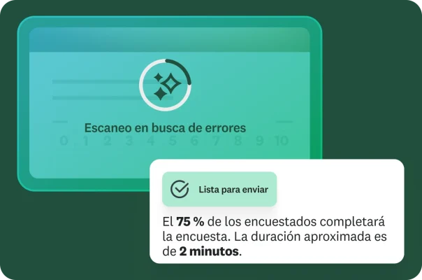 Imagen con el mensaje: Escaneo en busca de errores. A un lado, una ventana emergente muestra la confirmación: Lista para enviar, y debajo el texto: el 75 % de los encuestados completará la encuesta en aproximadamente 2 minutos.