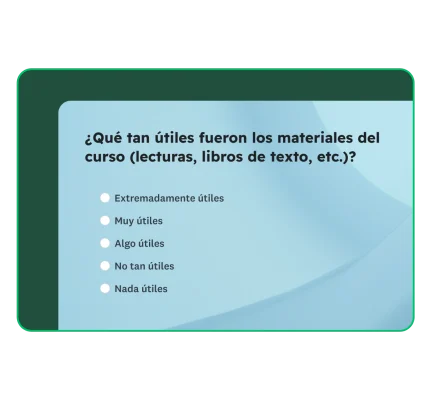 Encuesta donde se pregunta al usuario qué tan útiles fueron los materiales del curso (lecturas, libros de texto, etc.)