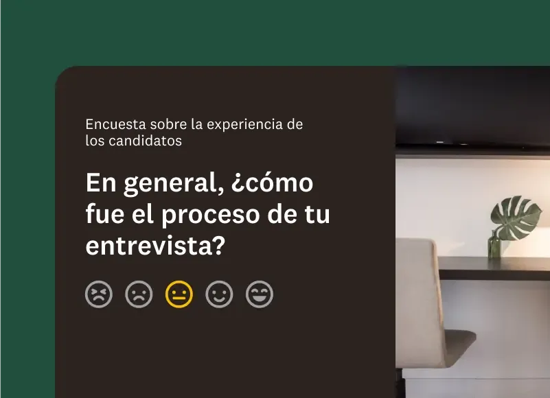 Captura de pantalla de la pregunta de encuesta sobre cómo fue el proceso de la entrevista.