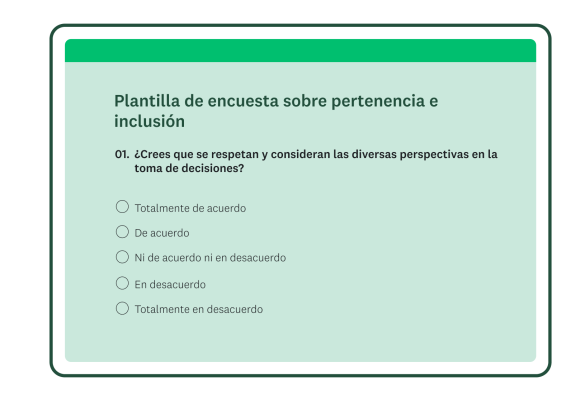 Encuesta sobre pertenencia e inclusión con pregunta de opción múltiple: ¿Crees que se respetan y consideran las diversas perspectivas en la toma de decisiones?