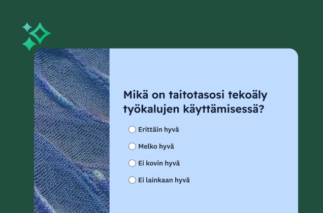 Kyselytutkimuksen kysymys, jossa tiedustellaan, mikä on taitotasosi tekoälytyökalujen käyttämisessä. Vaihtoehdot ovat väliltä Erittäin hyvä ja Ei lainkaan hyvä.