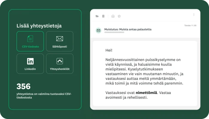 Mahdollisuus lisätä yhteystietoja kyselytutkimuksen lähettämistä varten CSV-tiedostosta, sähköpostista, LindkedInistä ja tallennetuista yhteystiedoista sekä lähettää sähköpostiviesti, jossa käyttäjiä pyydetään osallistumaan neljännesvuosittaiseen pulssikyselyyn