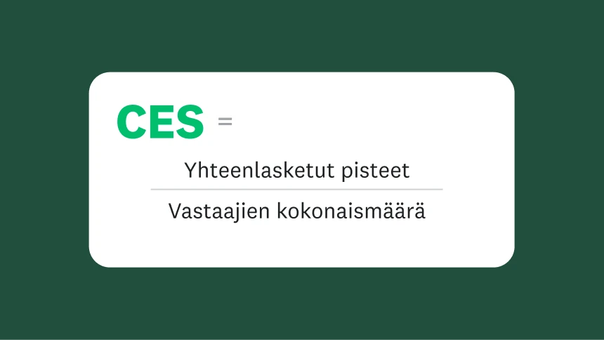 CES = yhteenlaskettu pistemäärä jaettuna vastaajien lukumäärällä