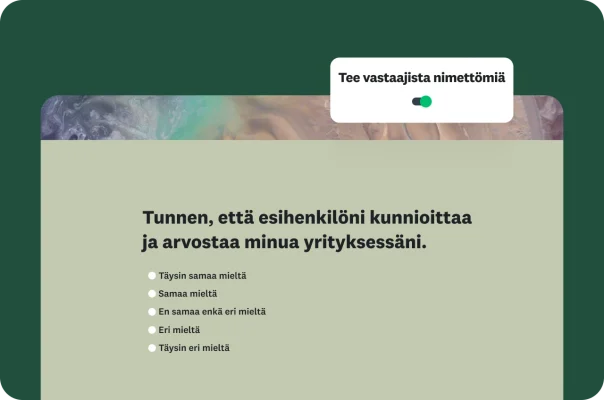 Kyselytutkimuskysymys, jossa vastaajien anonymisointia koskevan valitsimen lisäksi kysytään, kokeeko vastaaja, että hänen esihenkilönsä kunnioittaa ja arvostaa häntä.