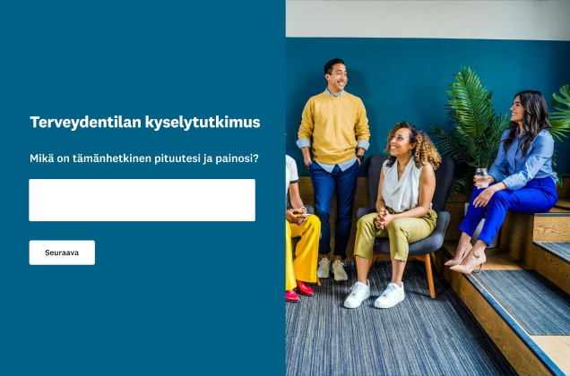 Terveydentilan kyselytutkimus, jossa kysytään pituutta ja painoa. Lomakkeen vieressä näkyy valokuva, jossa ryhmä ihmisiä istuu juttelemassa modernissa toimistotilassa.