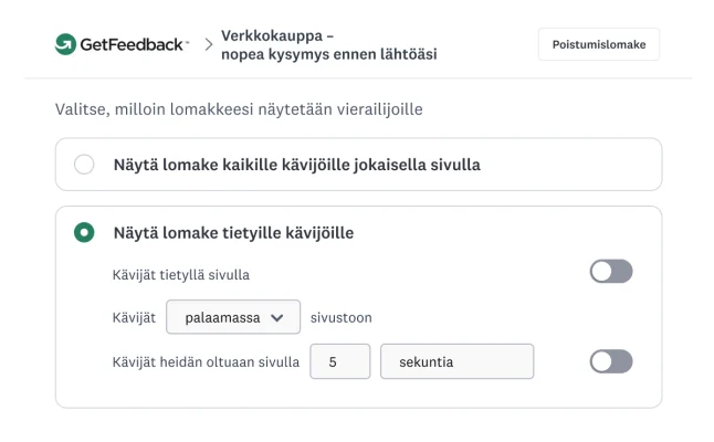 GetFeedback-asetusten käyttöliittymä, joka näyttää vaihtoehdot palautelomakkeiden esittämiseksi sivustoon takaisin palaaville vierailijoille heidän oltuaan sivulla 5 sekunnin ajan