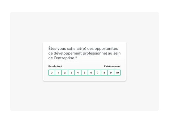 Question de type Échelle de Likert : « Êtes-vous satisfait(e) des opportunités d’évolution professionnelle au sein de l’entreprise ? »