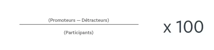 Promoteurs moins Détracteurs, divisé par Participants