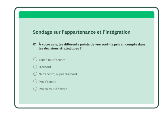 Sondage sur l’appartenance et l’intégration avec une question à choix multiple : à votre avis, les différents points de vue sont-ils respectés et pris en compte dans la prise de décisions ?