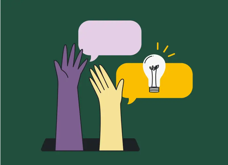 An illustration of three raised hands, with two hands having blank speech bubbles above them and the third having a speech bubble with a lightbulb in it, representing an idea or feedback.
